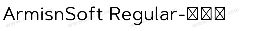 ArmisnSoft Regular字体转换